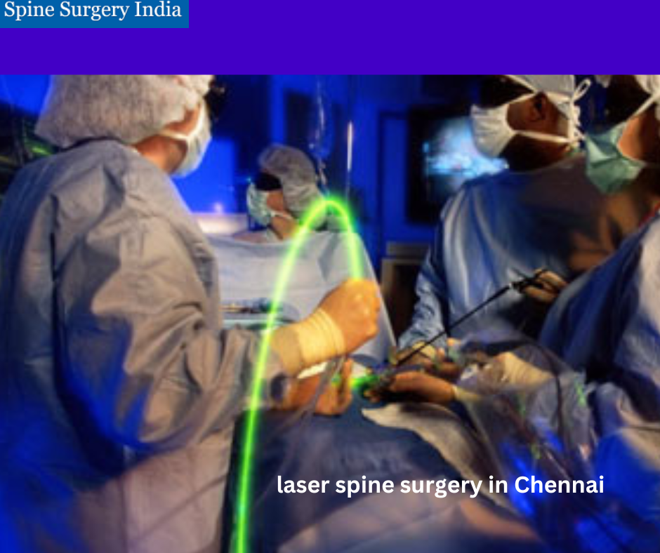 laser spine surgery in Chennai